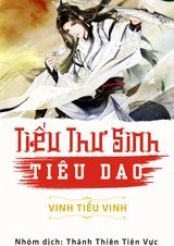 Tiêu Dao Tiểu Thư Sinh (Dịch - Hoàn)